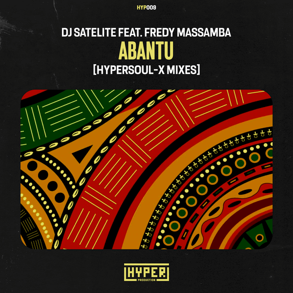 Fredy Massamba, DJ Satelite - Abantu (HyperSOUL-X Mixes)