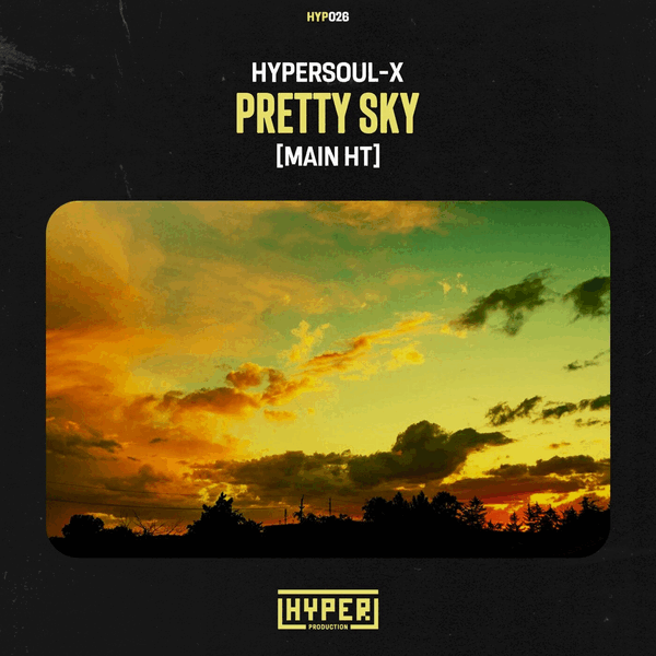 HyperSOUL-X - Pretty Sky (Main HT)