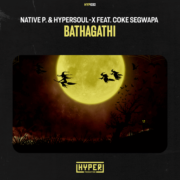 Native P. , HyperSOUL-X, Coke Segwapa - Bathagathi