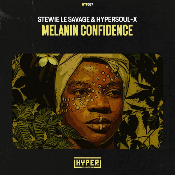Stewie Le Savage, HyperSOUL-X - Melanin Confidence
