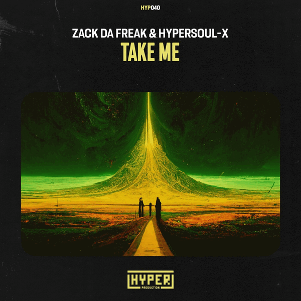 Zack Da Freak, HyperSOUL-X - Take Me