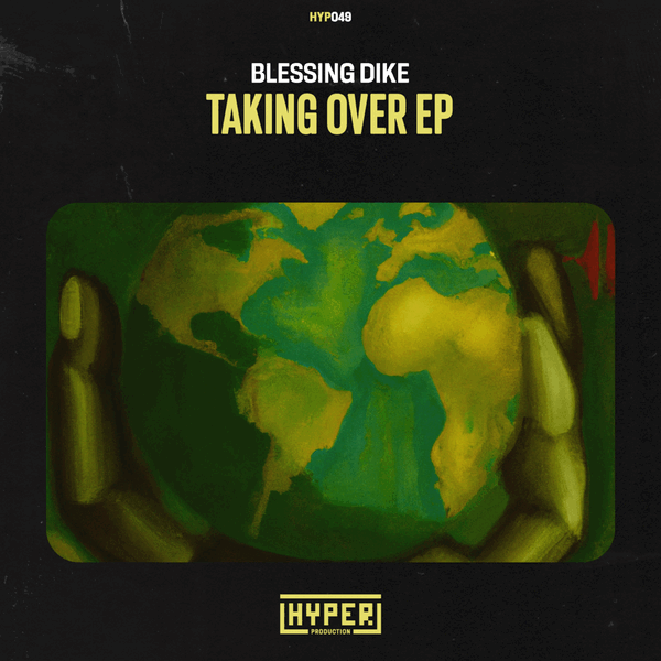 Blessing Dike - Taking Over EP