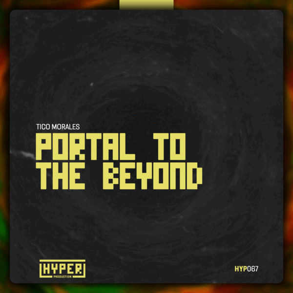 Tico Morales - Portal To The Beyond
