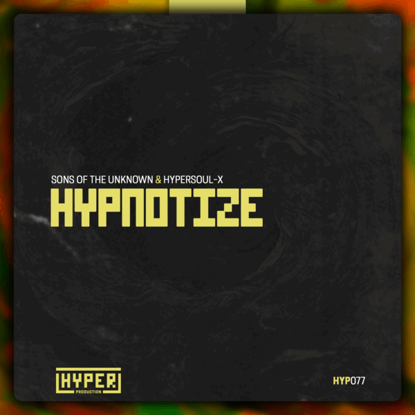 Sons Of The Unknown, HyperSOUL-X - Hypnotize