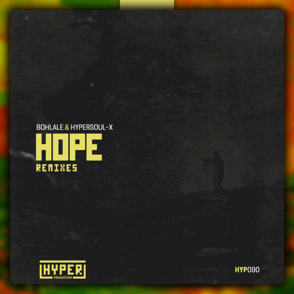 Bohlale, HyperSOUL-X - Hope (Remixes)
