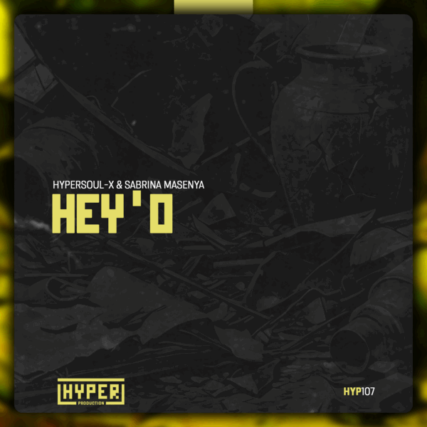HyperSOUL-X, Sabrina Masenya - Hey'O