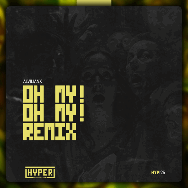 Alvilianx - Oh My! Oh My! (Remix)