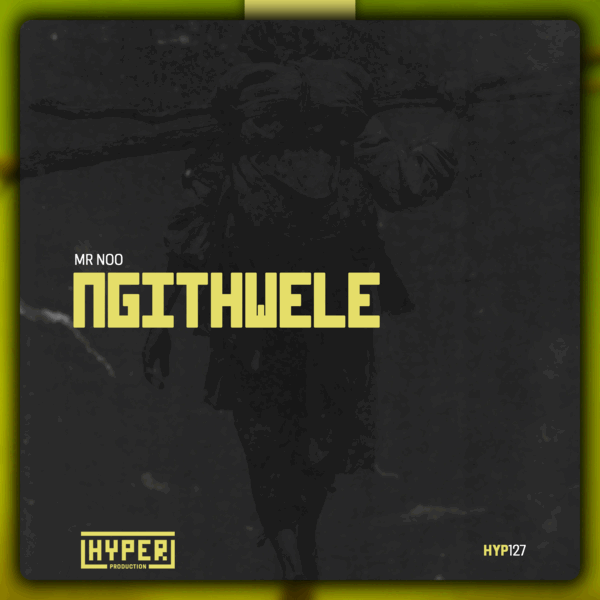 MR NOO - Ngithwele