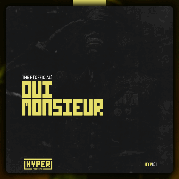 The F (Official) - Oui Monsieur