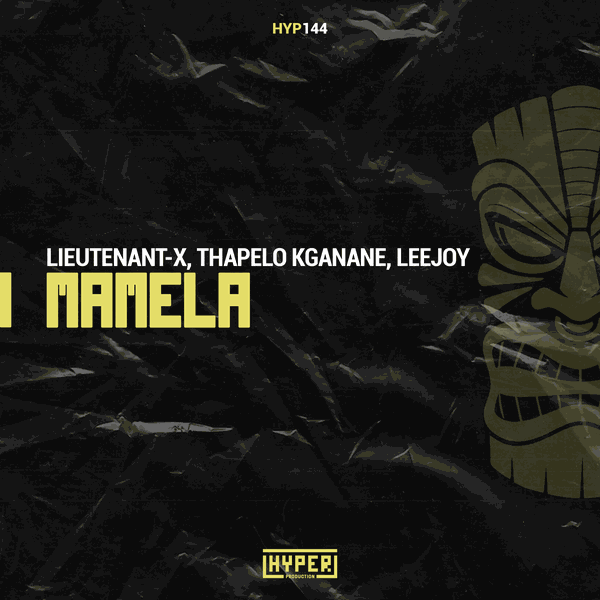 Lieutenant-X, Thapelo Kganane, LeeJoy - Mamela
